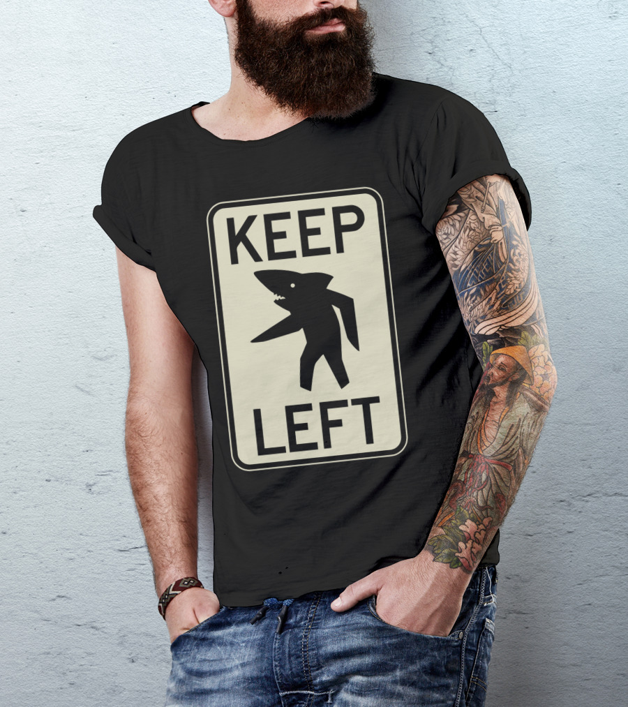 Keep Left Shark Sign T-Shirt