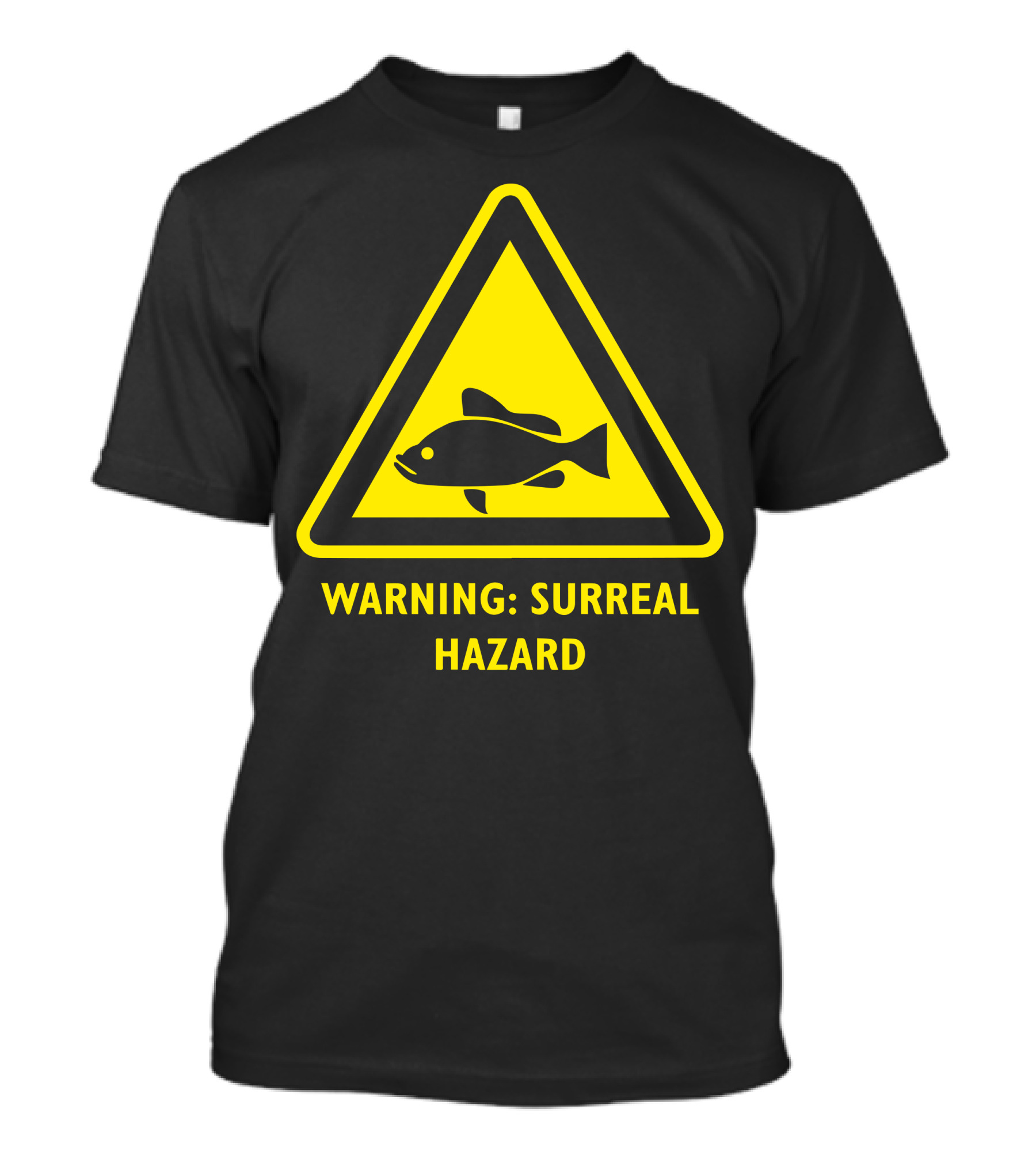 WARNING: SURREAL HAZARD FISH T-Shirt