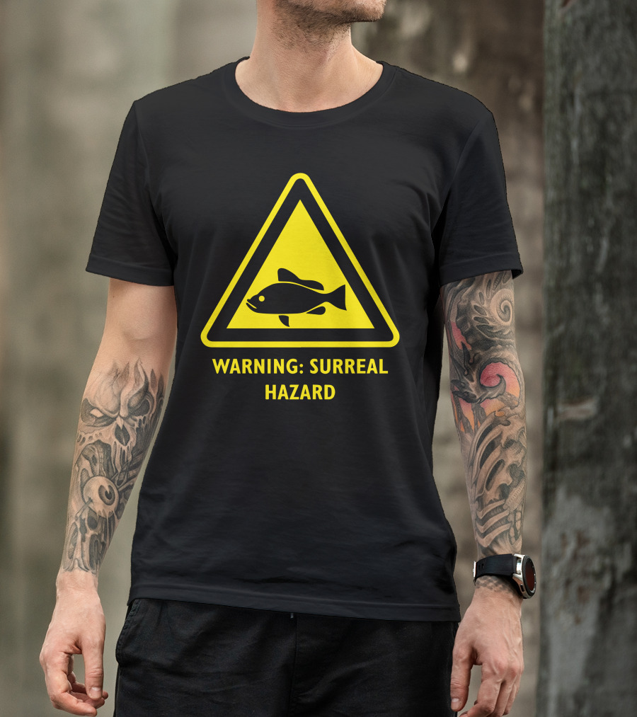 WARNING: SURREAL HAZARD FISH T-Shirt