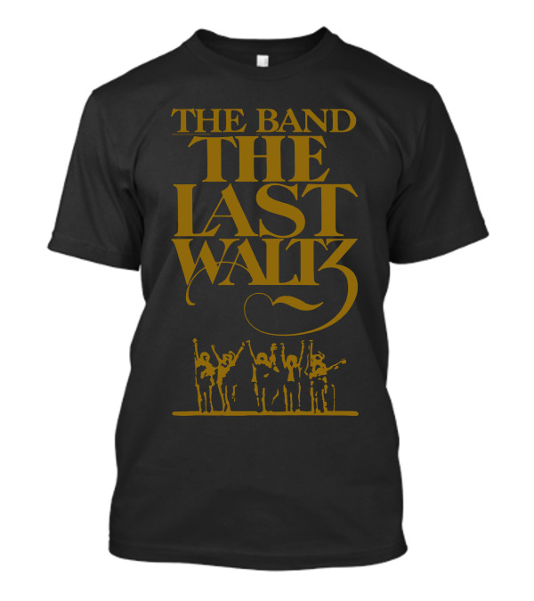 The Band The Last Waltz T-Shirt