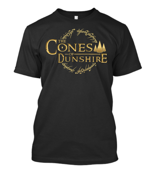 The Cones Of Dunshire Lord Of The Rings Parody Text T-Shirt