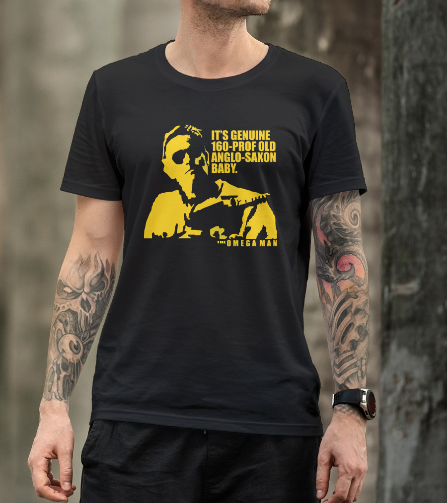 It's Genuine 160-Prof Old Anglo-Saxon Baby The Omega Man T-Shirt