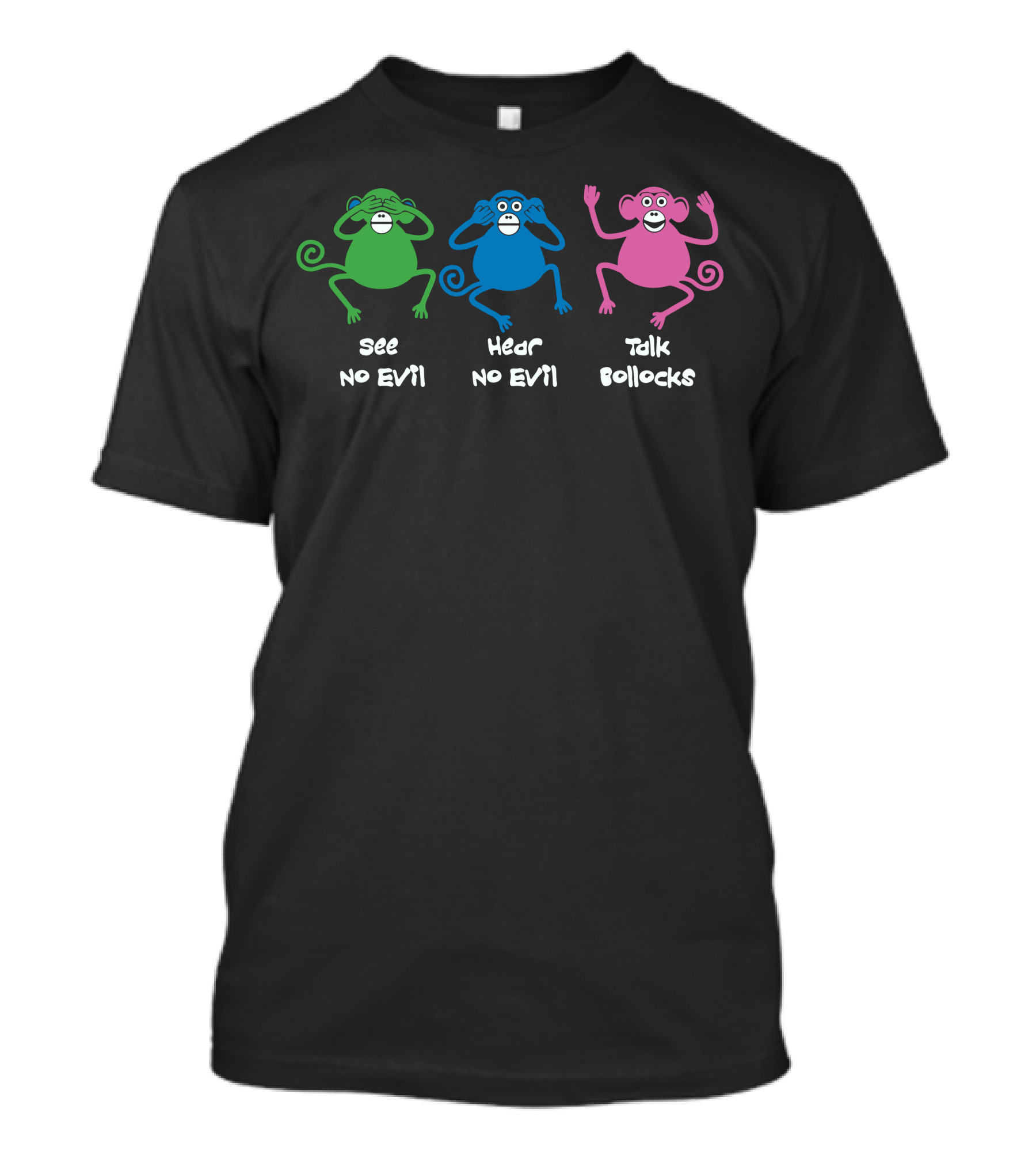 See No Evil Hear No Evil Talk Bollocks Monkeys T-Shirt