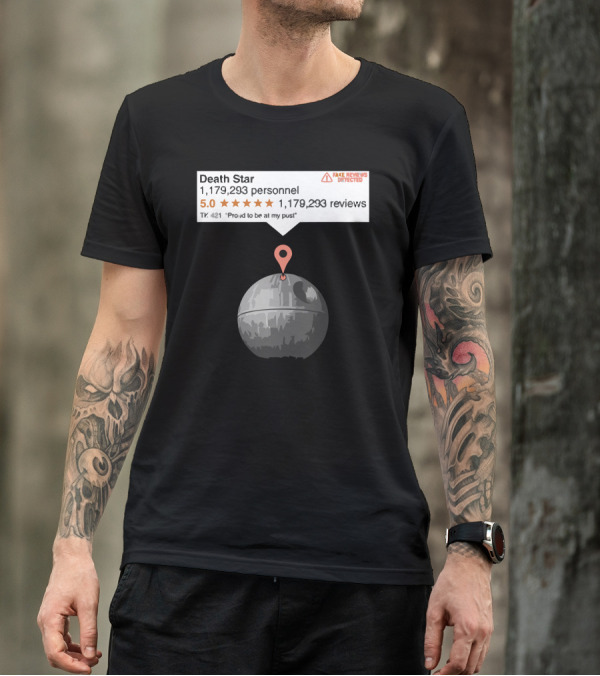 Death Star 5 Star Fake Reviews Detected TK-421 Proud To Be At My Post T-Shirt