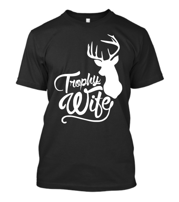 Trophy Wife Deer T-Shirt
