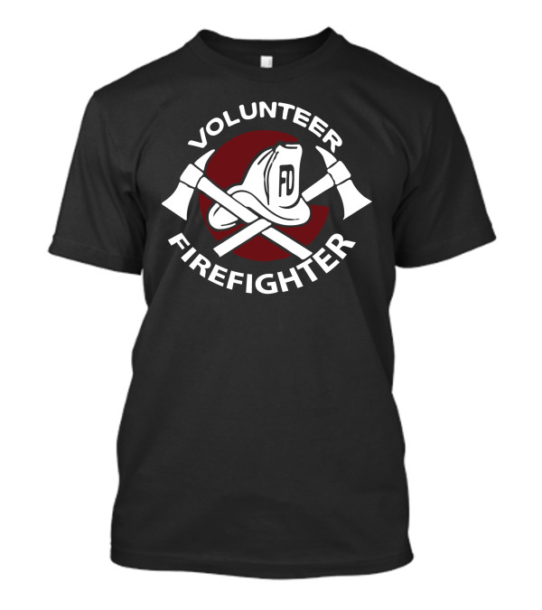 Volunteer Firefighter FD Helmet And Crossed Axes T-Shirt