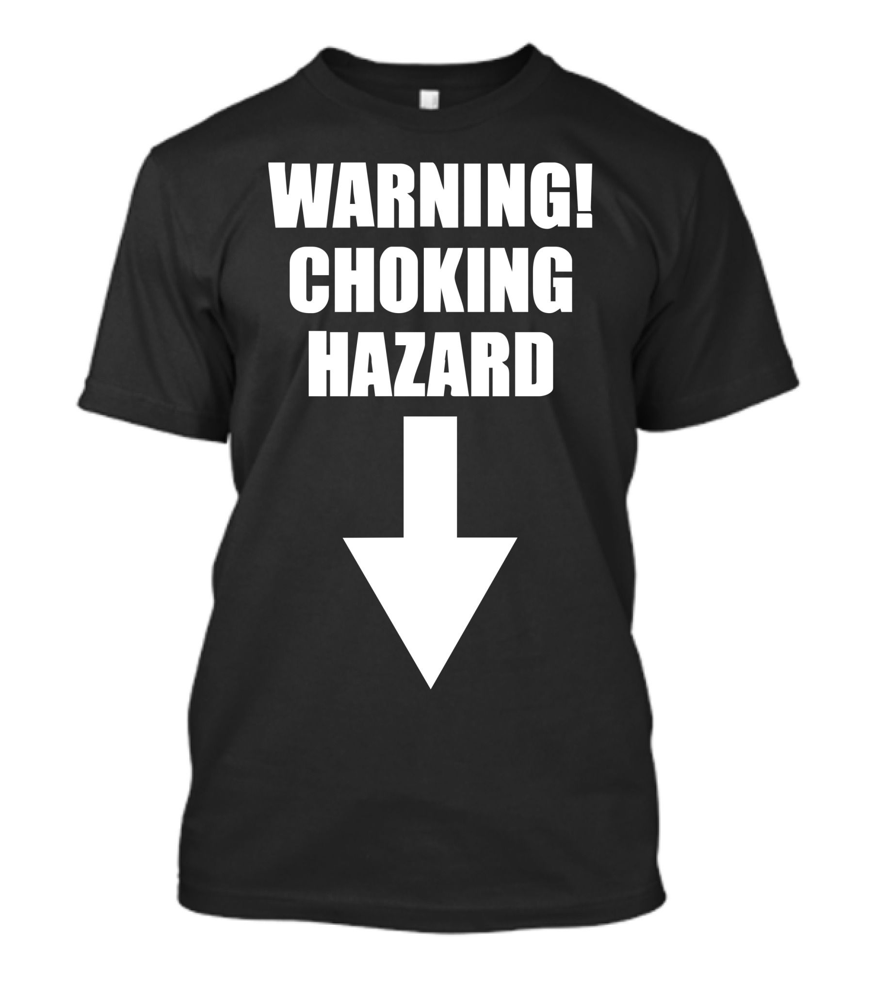 WARNING CHOKING HAZARD Arrow Down T-Shirt