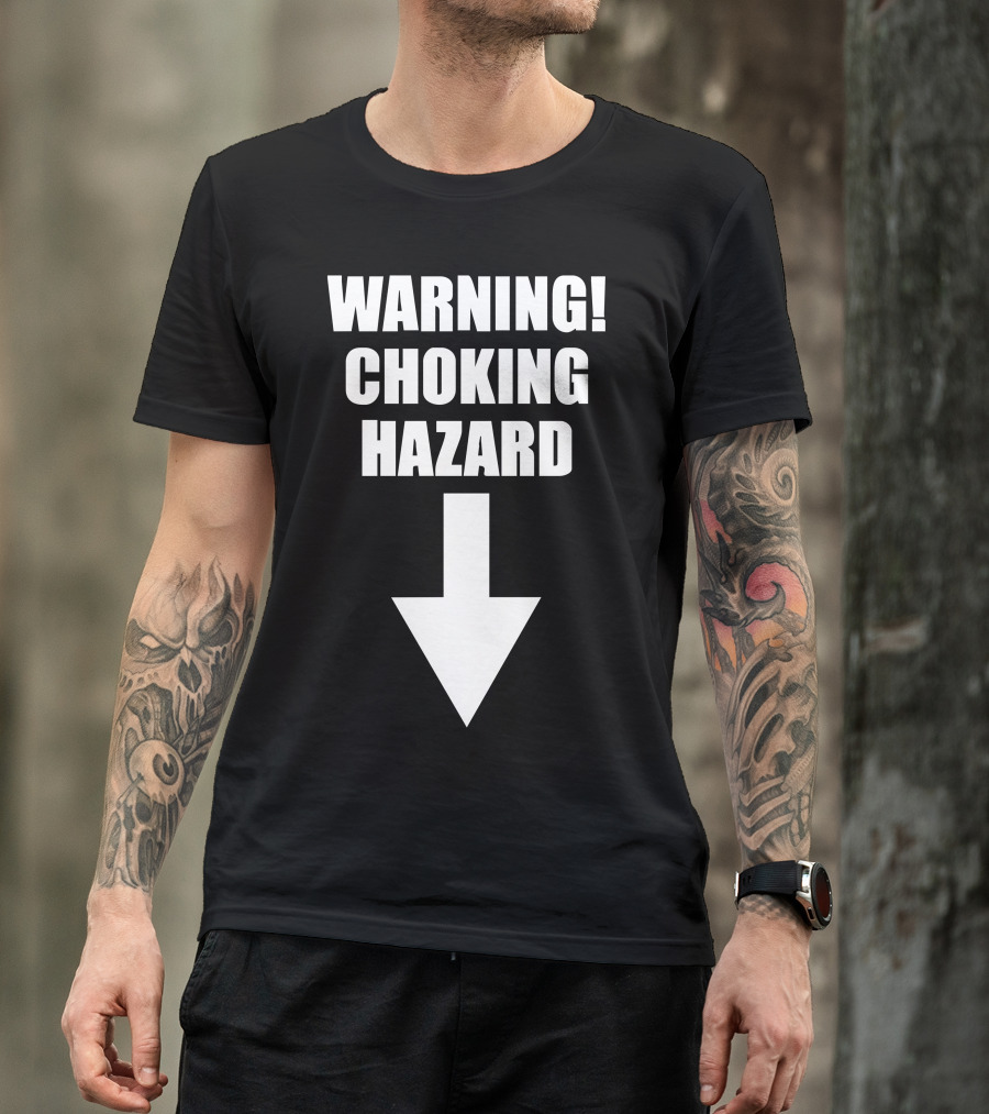 WARNING CHOKING HAZARD Arrow Down T-Shirt