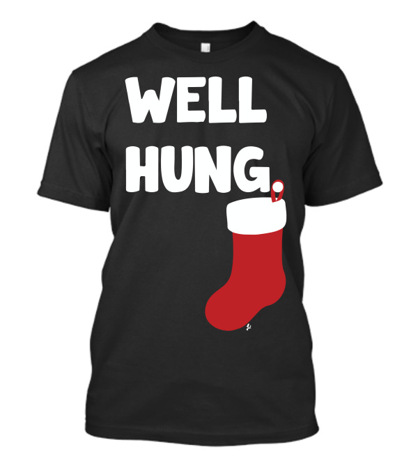 Well Hung Endowed Christmas Stocking Santa Joke T-Shirt