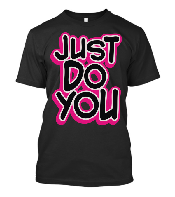 Just Do You Bold Graphic Pink Outline T-Shirt
