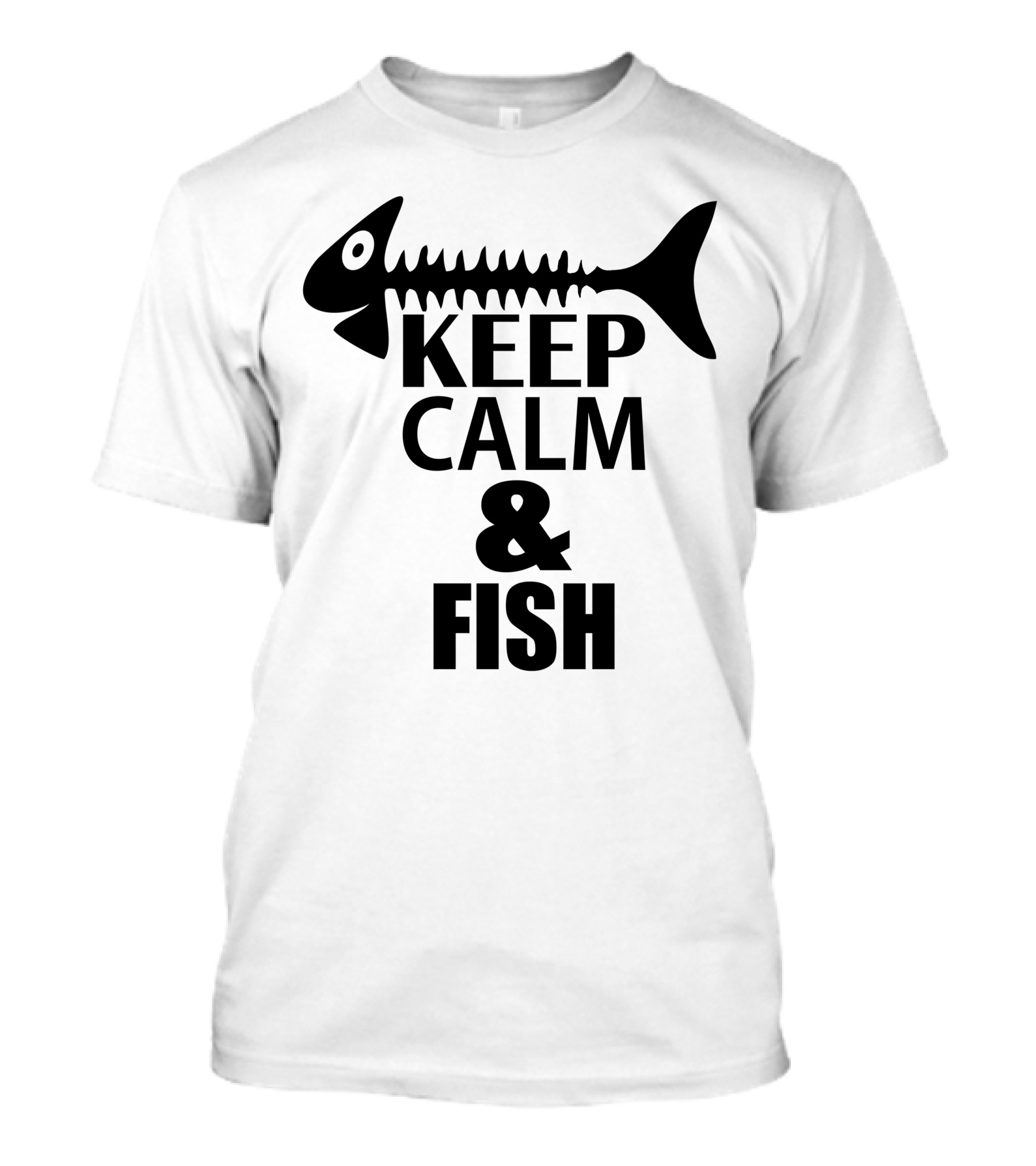 KEEP CALM And FISH T-Shirt