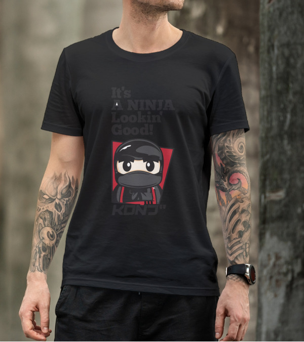 It's A Ninja Lookin' Good KDNJ T-Shirt