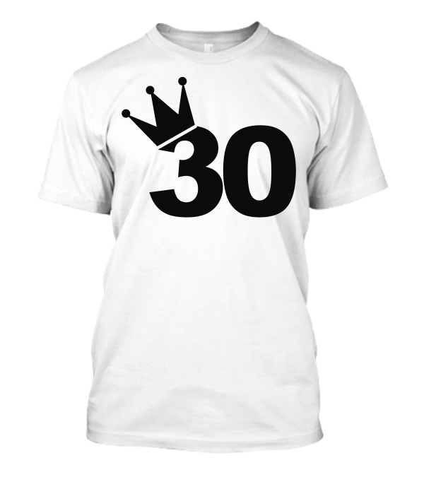 King 30 Crown Birthday T-Shirt