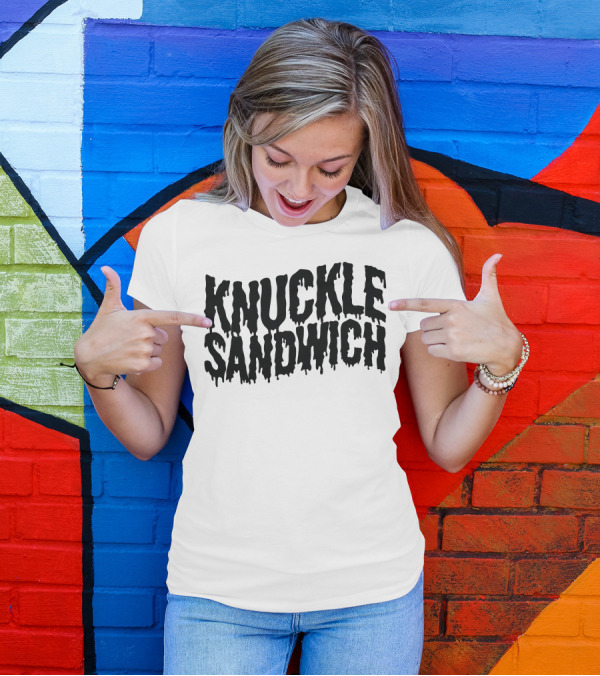 Knuckle Sandwich Dripping Text T-Shirt
