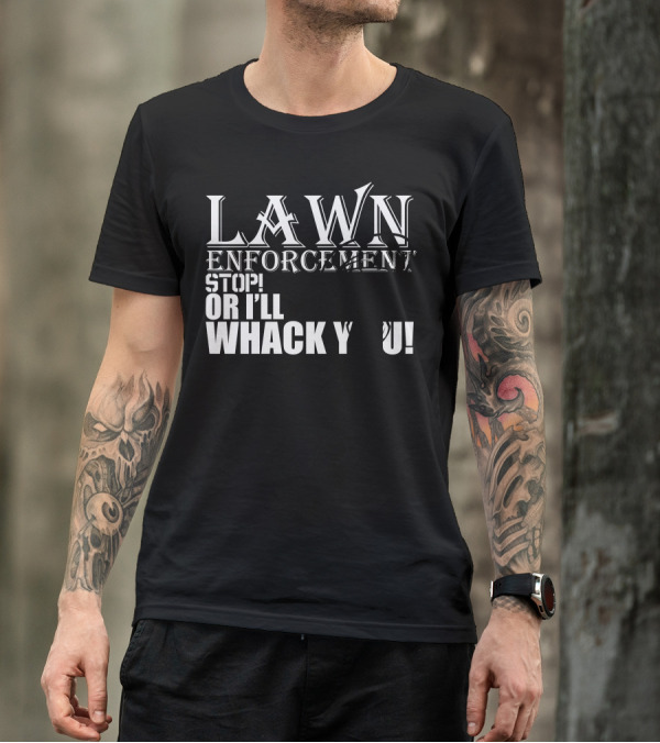 Lawn Enforcement Stop Or I'll Whack You Skull Beret T-Shirt