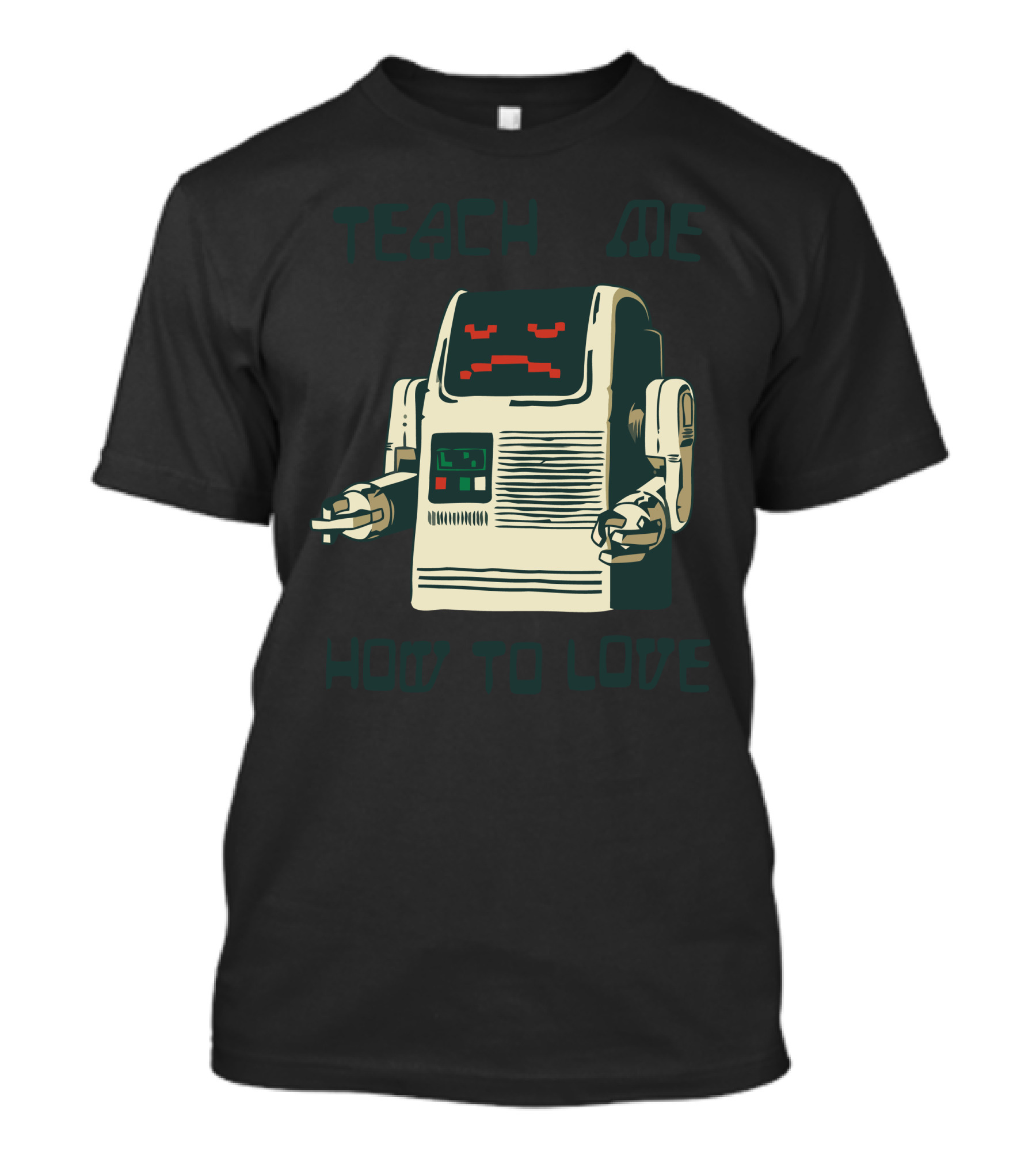 Teach Me How To Love Retro Robot T-Shirt