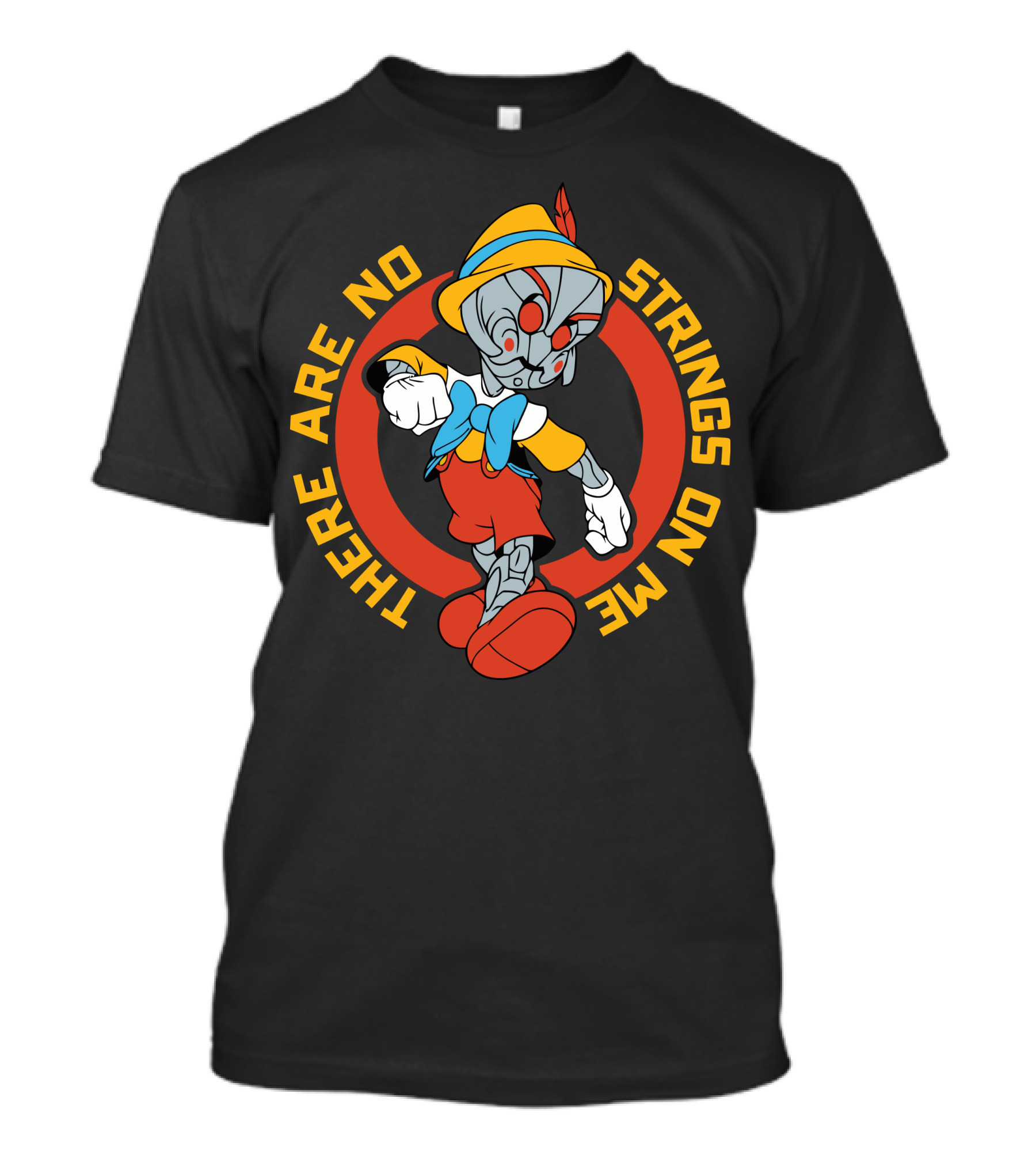 There Are No Strings On Me Robot Puppet Character In Yellow Red And Blue Outfit With Circle Background T-Shirt