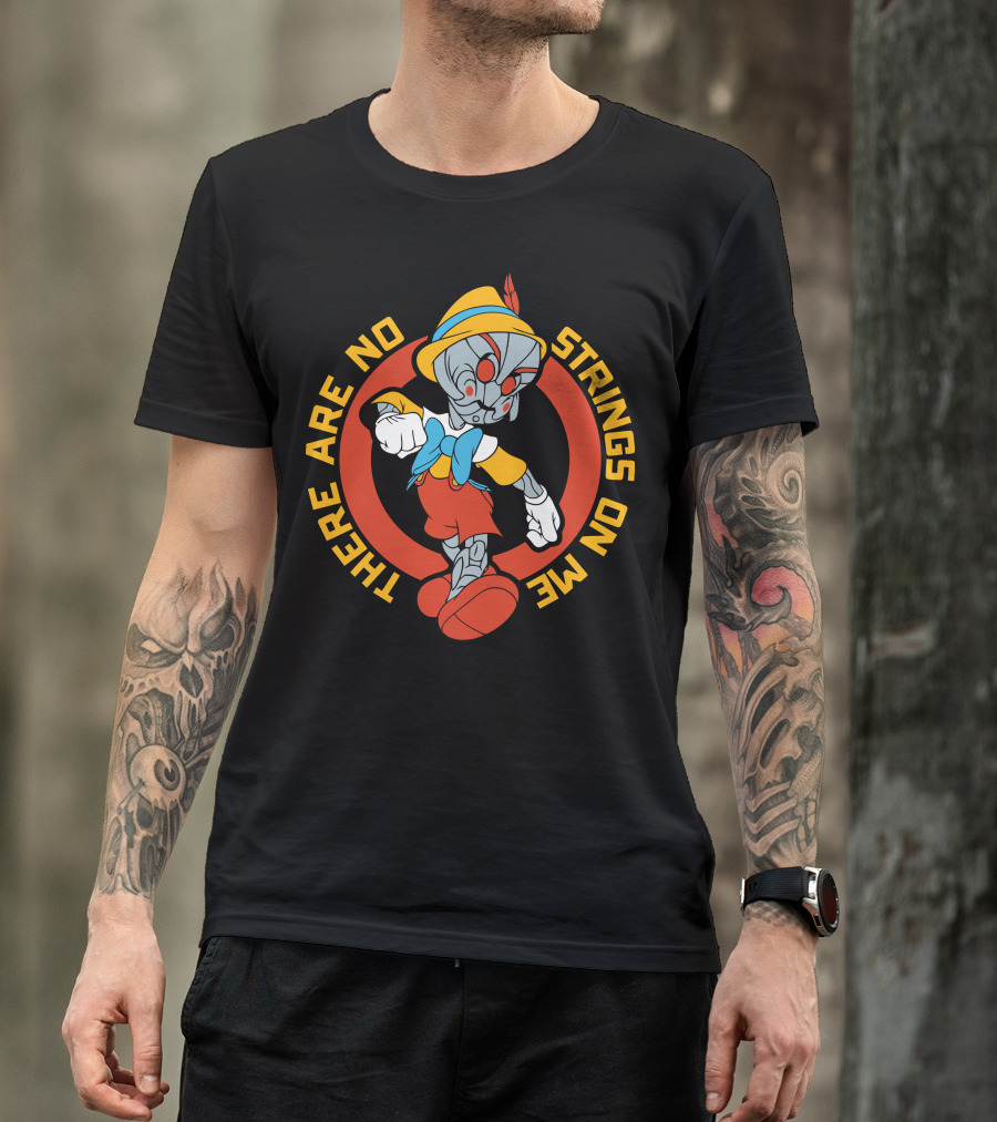 There Are No Strings On Me Robot Puppet Character In Yellow Red And Blue Outfit With Circle Background T-Shirt