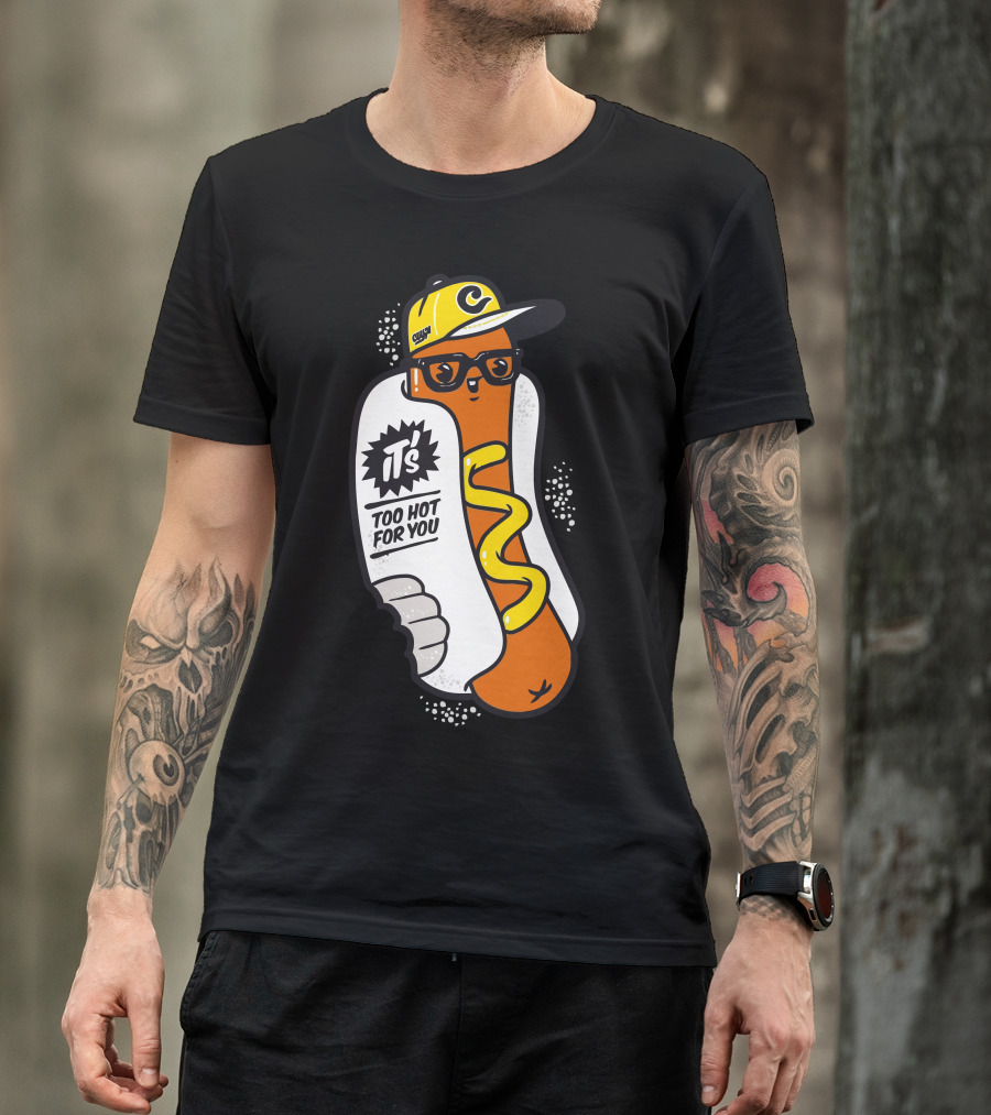 T's Too Hot For You Saucy Hotdog With Cap And Glasses T-Shirt