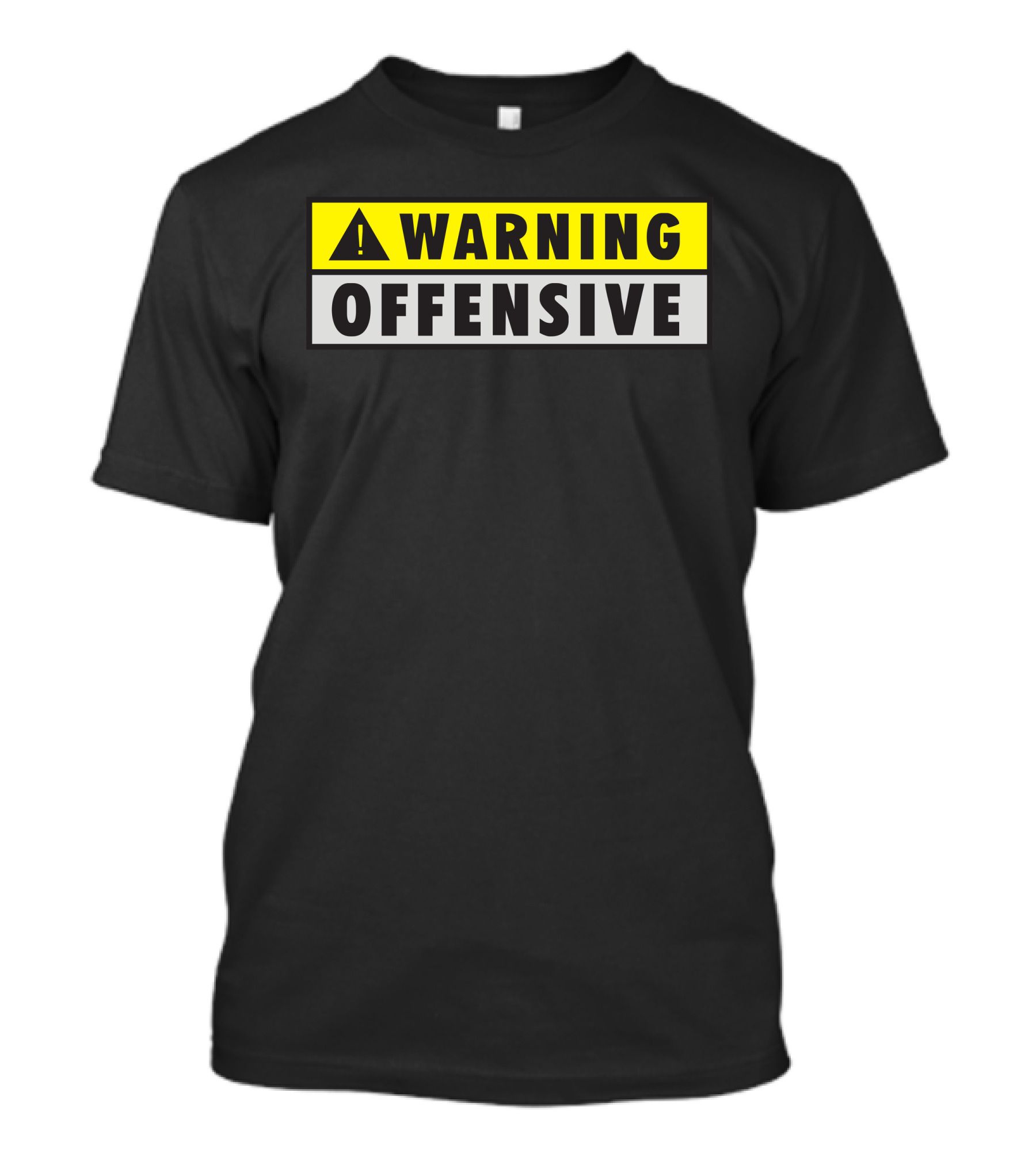 Warning Offensive Caution Sign T-Shirt