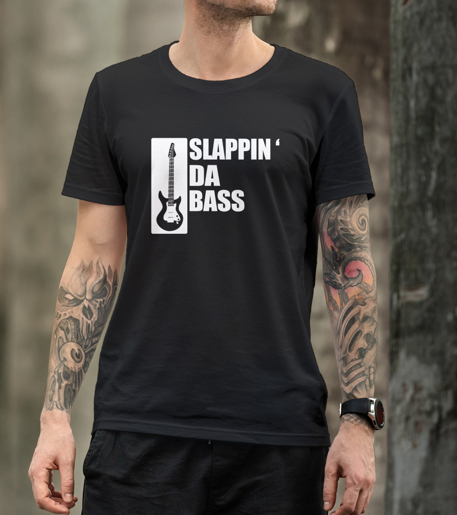 Slappin' Da Bass Funny Music Bass Guitar T-Shirt