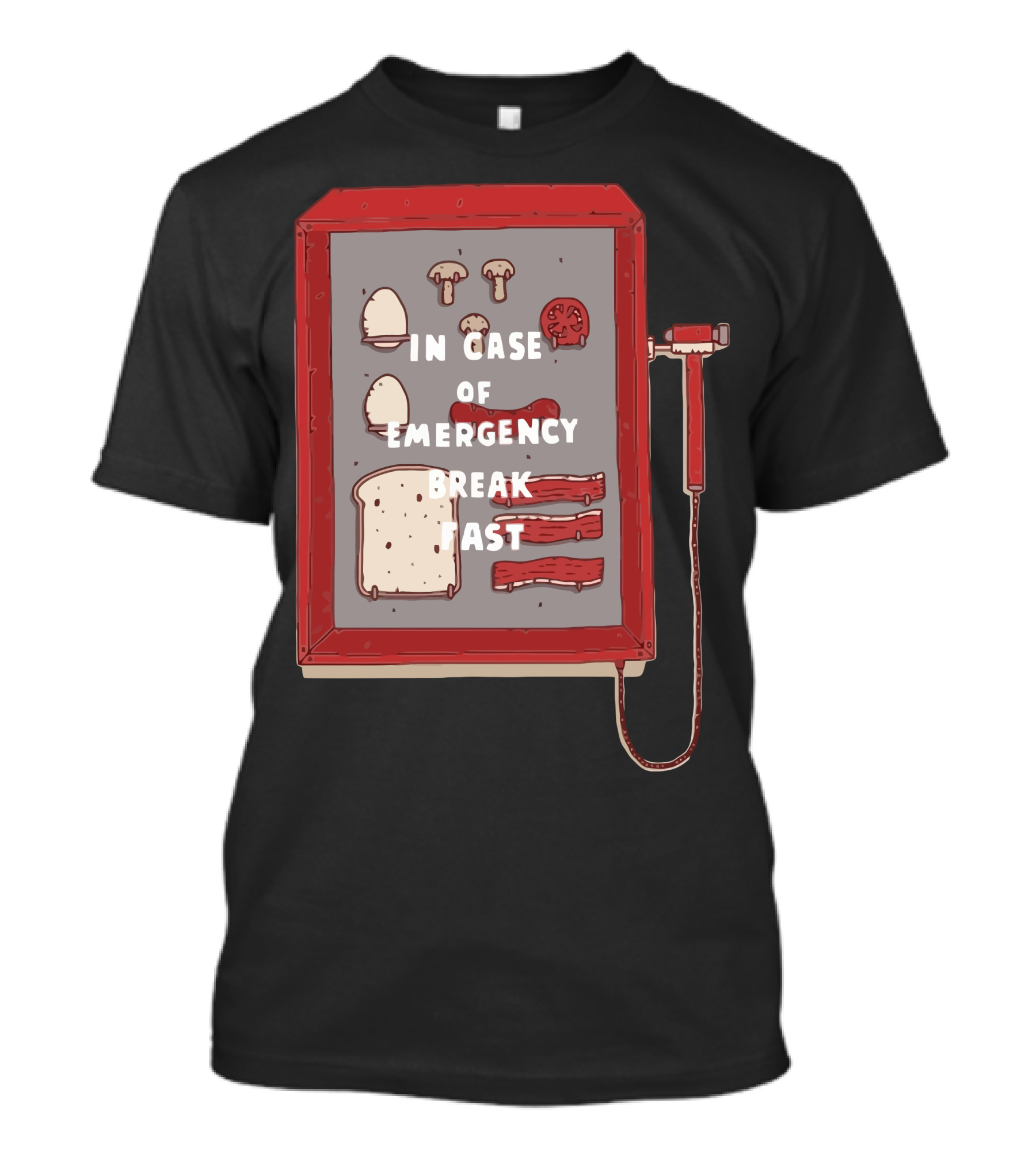 In Case Of Emergency Break Fast Breakfast Emergency Kit T-Shirt