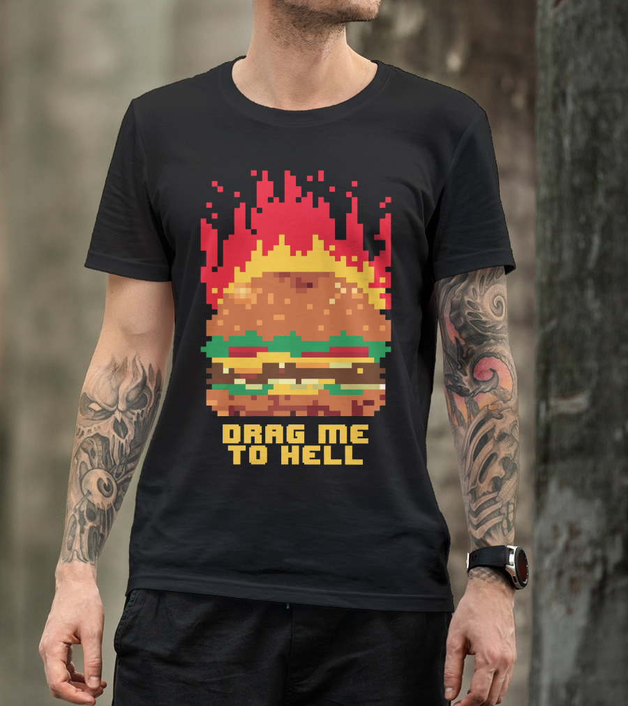 Drag Me To Hell Burger Fever Pixel T-Shirt