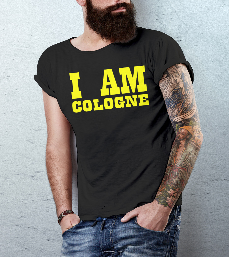 I AM COLOGNE T-Shirt