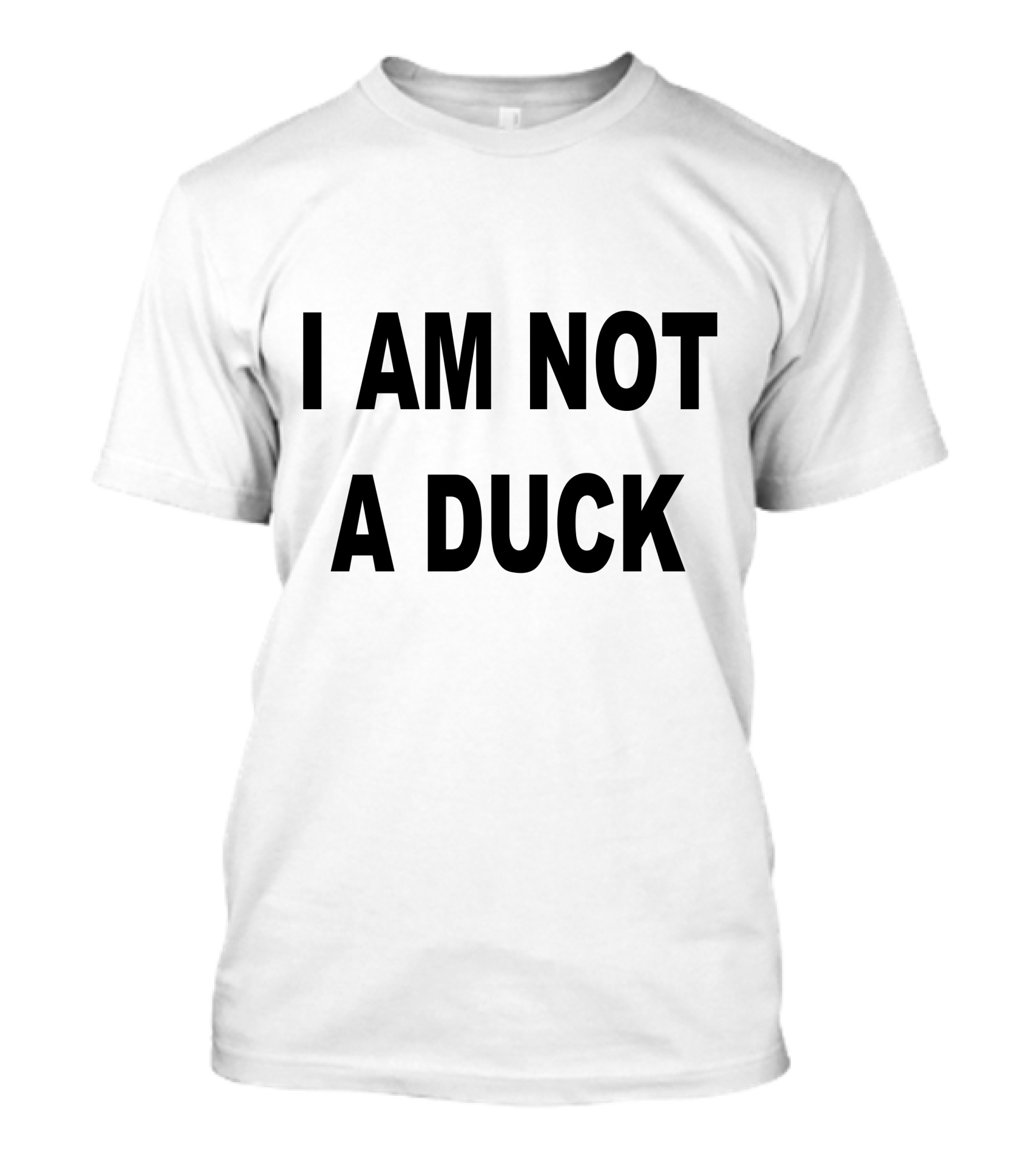 I Am Not A Duck Statement For Humor Enthusiasts T-Shirt