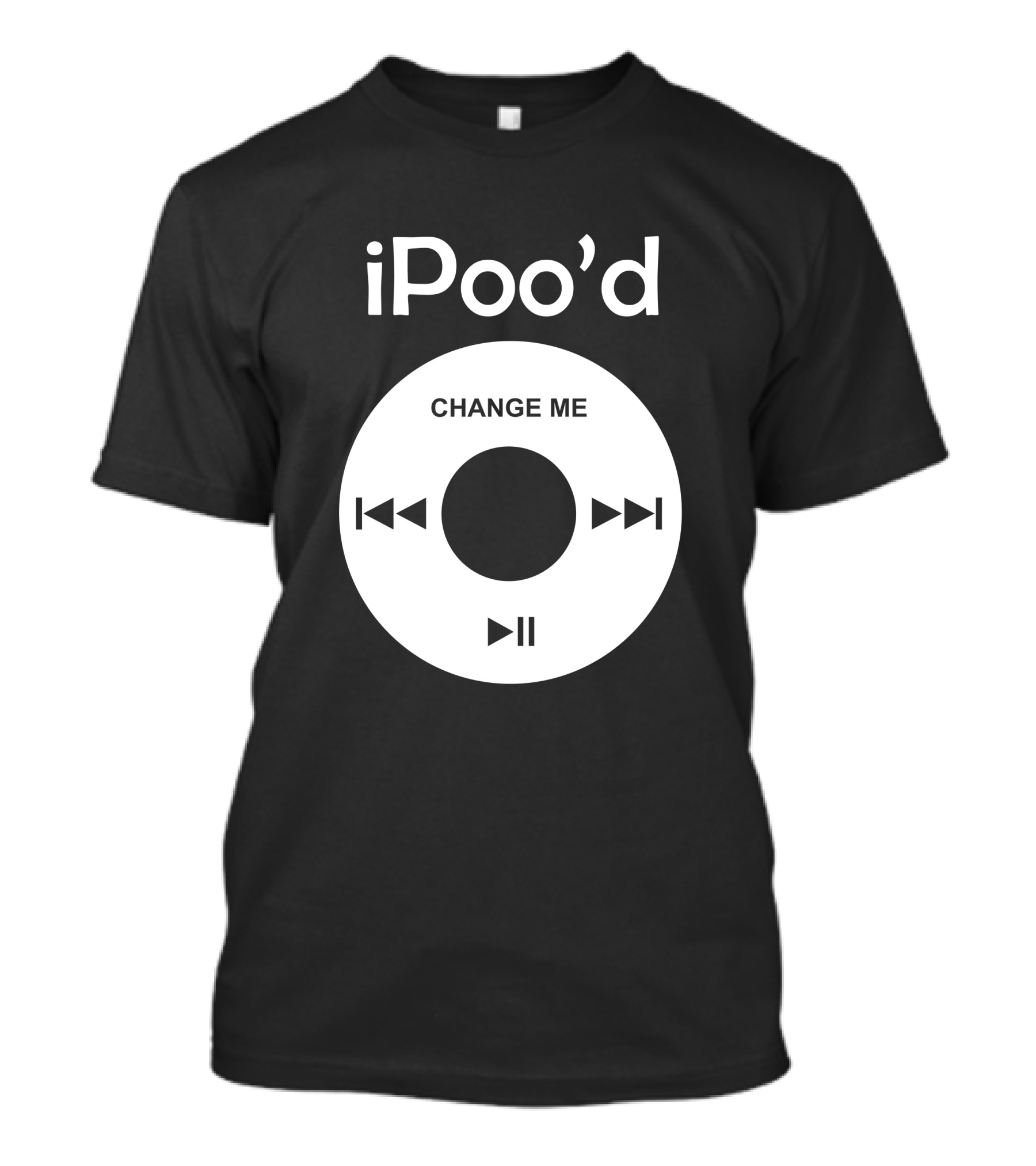 IPoo'd Change Me Music Player Buttons T-Shirt