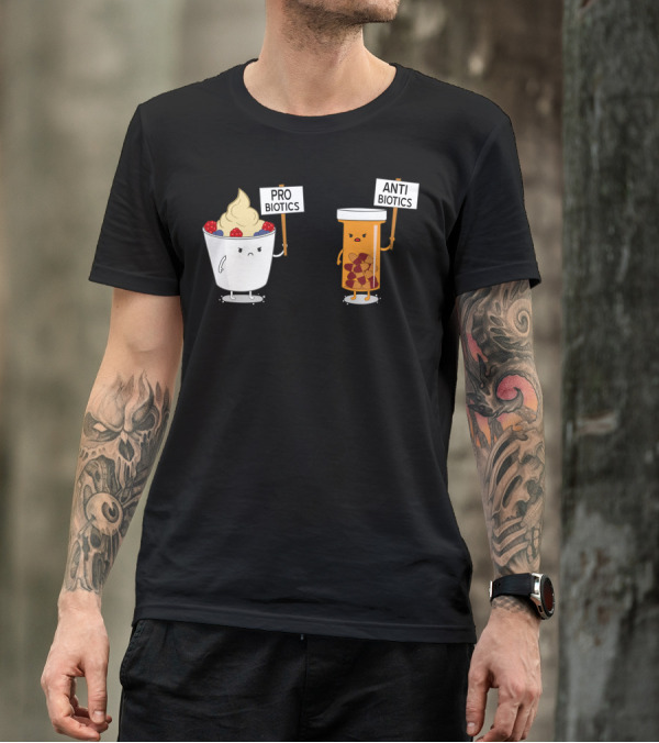 My Gut My Choice Probiotics Vs Antibiotics Cup And Pill Battle T-Shirt