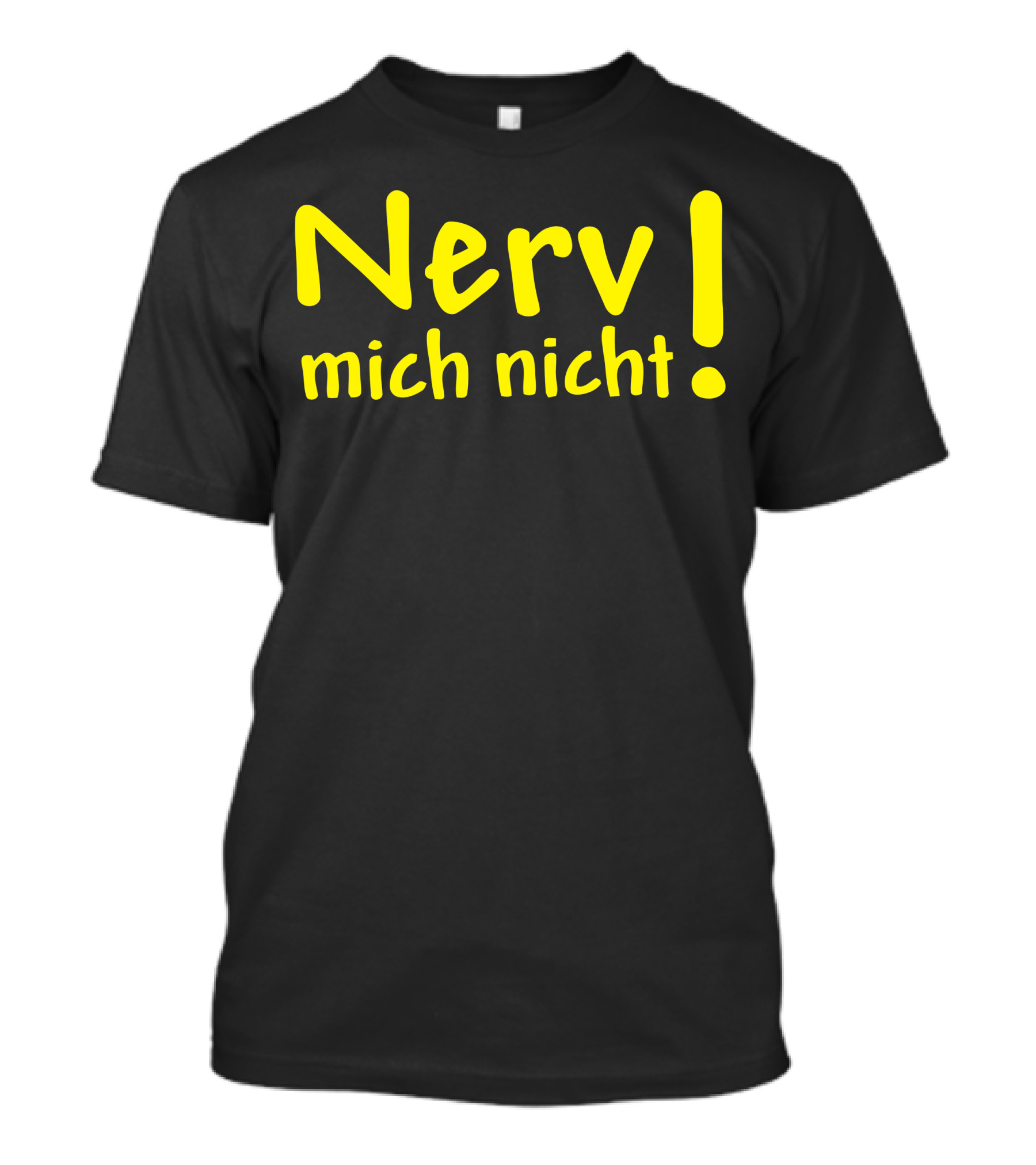 Nerv Mich Nicht Funny German Phrase T-Shirt