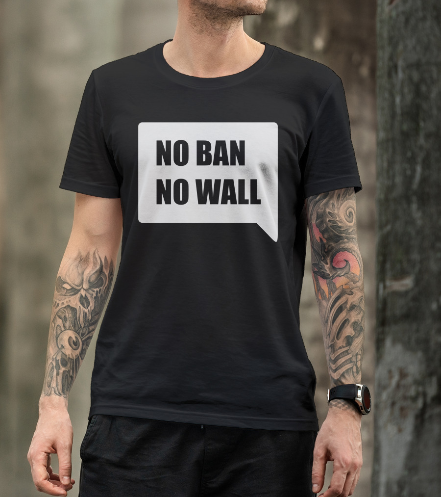 No Ban No Wall Speech Bubble T-Shirt