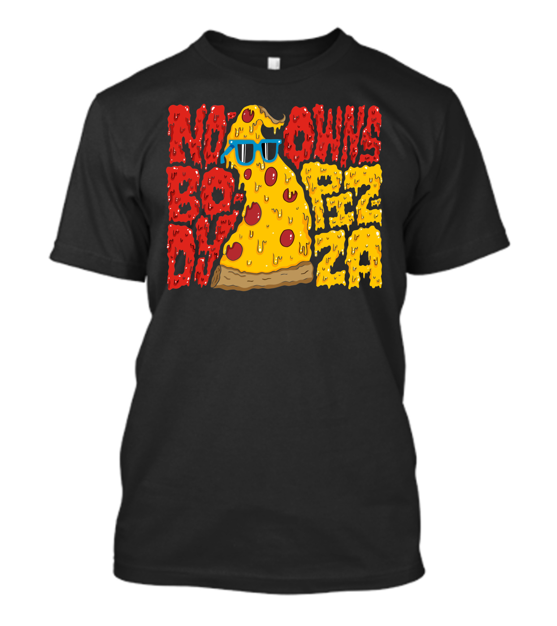 NOBODY OWNS PIZZA Slice With Sunglasses T-Shirt
