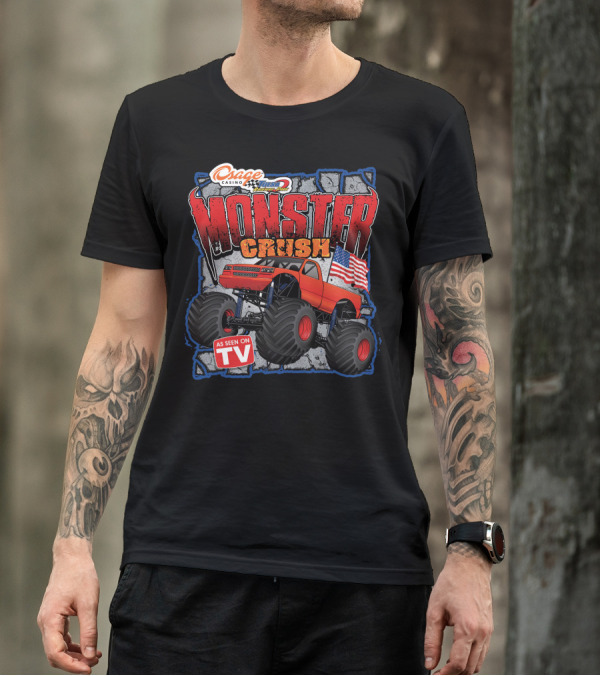 Osage Casino Tulsa Monster Crush As Seen On TV Off Road Monstre Truck T-Shirt