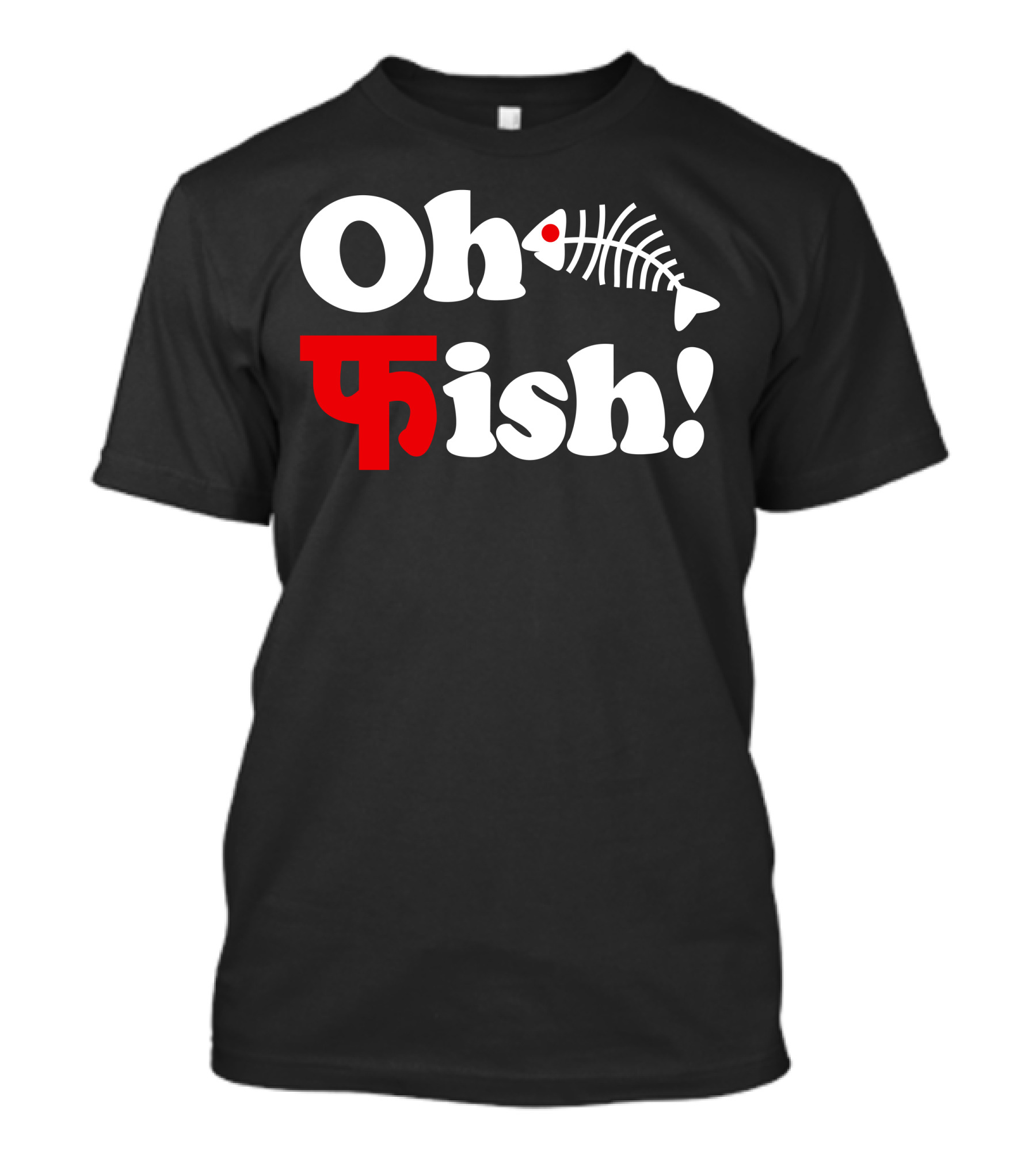 Oh Fish Hindi Text With Fishbone T-Shirt