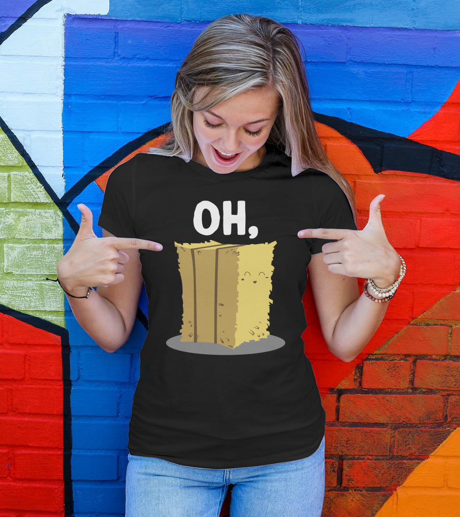 Oh Hay Oh Hey Girl Boy Funny Pun Hay Bale T-Shirt