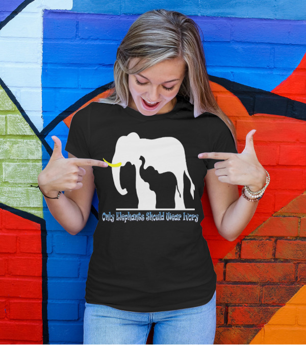Only Elephants Should Wear Ivory Elephant T-Shirt