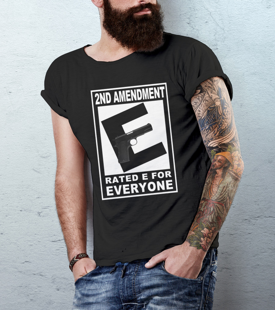 2nd Amendment Rated E For Everyone Gun Image T-Shirt