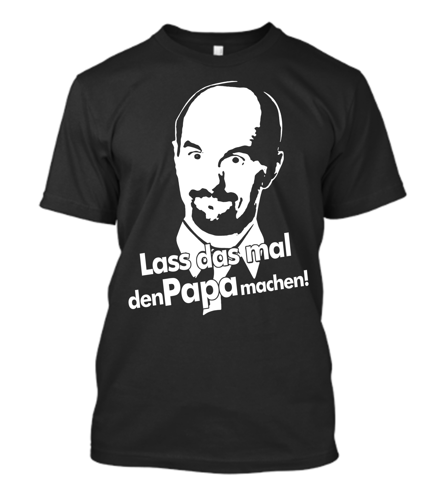 Stromberg Lustig Kult Nerd Lass Das Mal Den Papa Machen T-Shirt