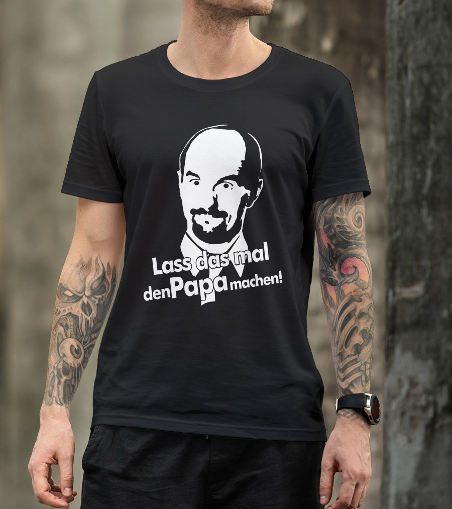 Stromberg Lustig Kult Nerd Lass Das Mal Den Papa Machen T-Shirt