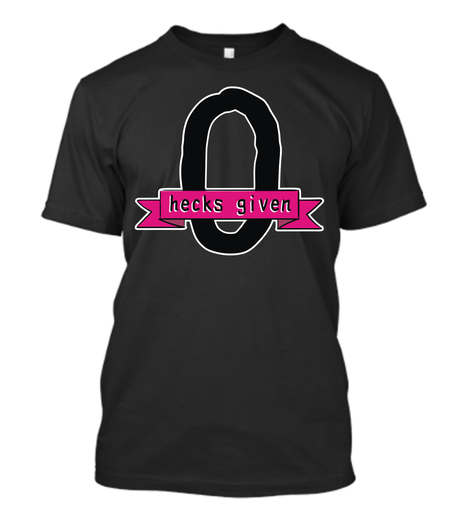 Zero Hecks Given T-Shirt