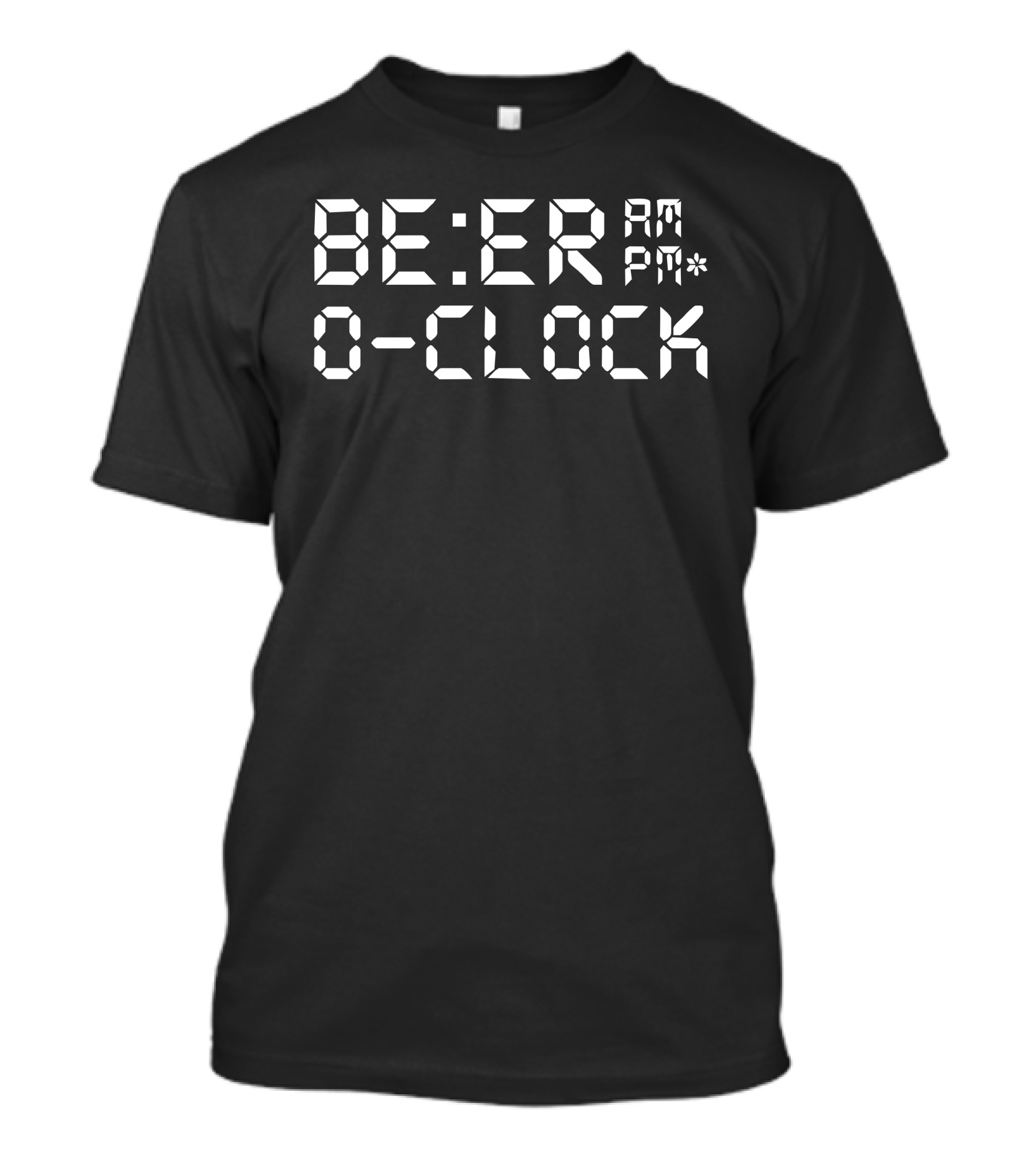 BE:ER AM PM O-CLOCK T-Shirt