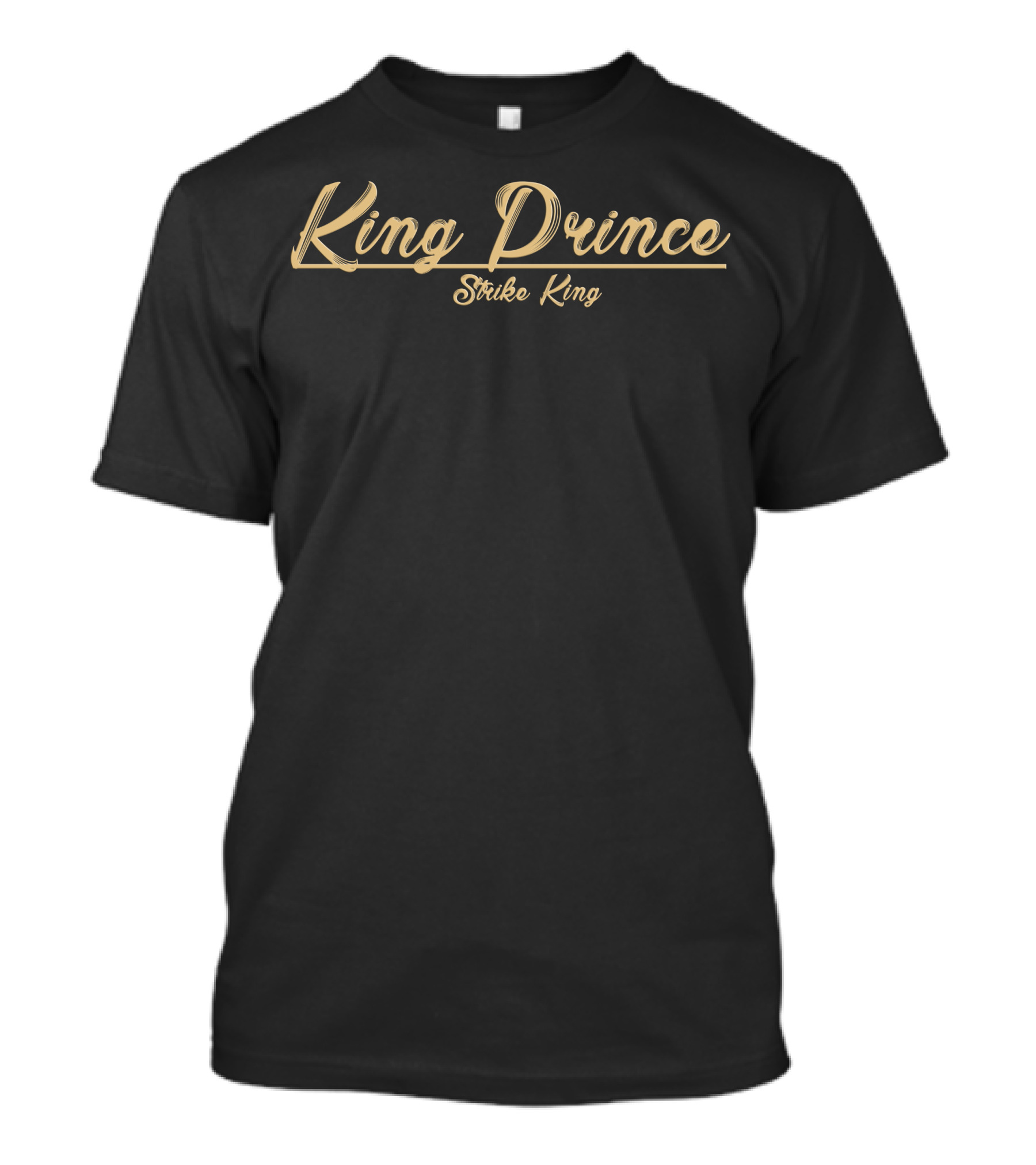 King Prince Strike King T-Shirt