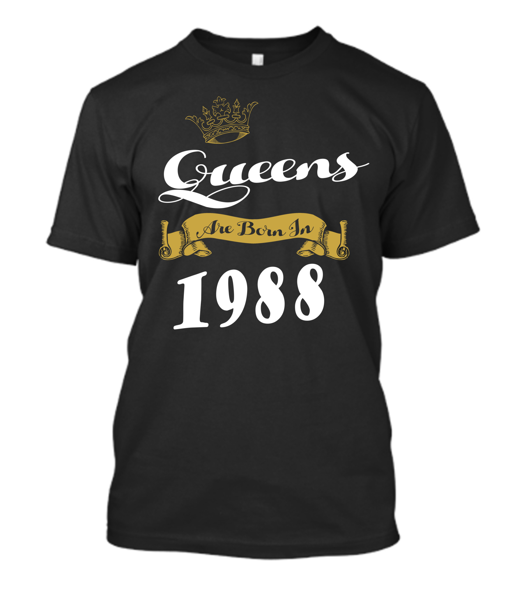 Queens Are Born In 1988 Crown Golden Banner T-Shirt