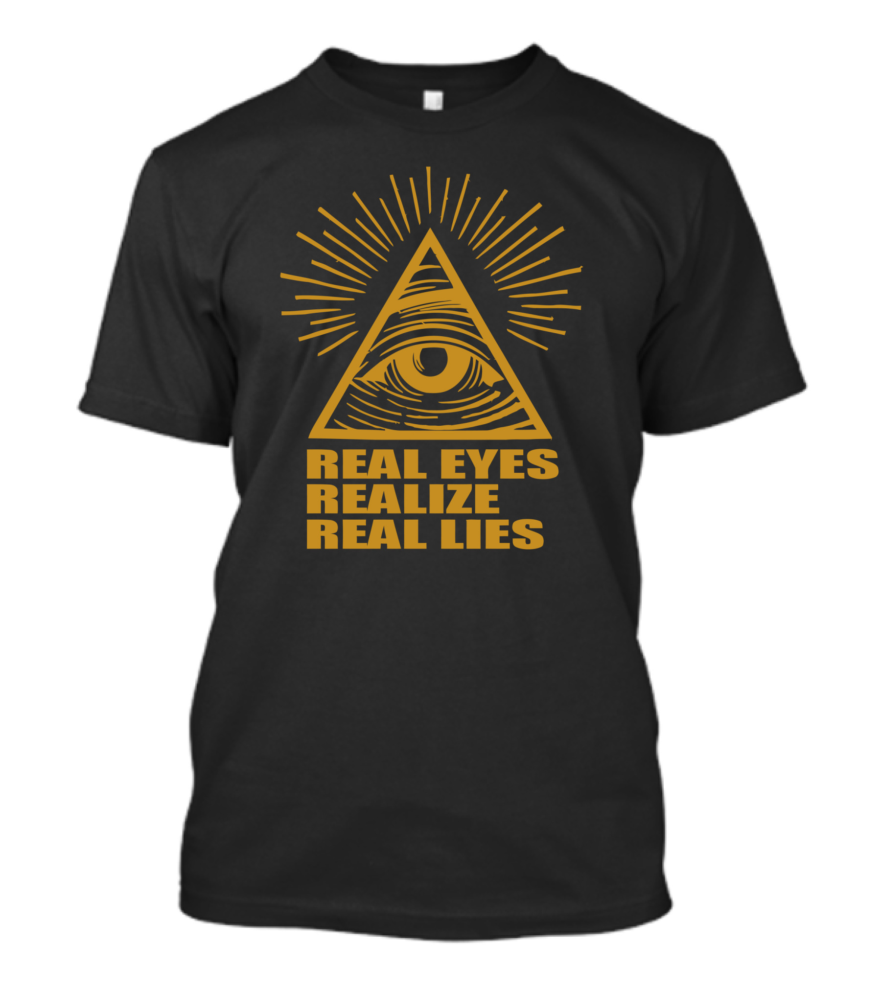 Real Eyes Realize Real Lies Illuminati Triangle Eye T-Shirt