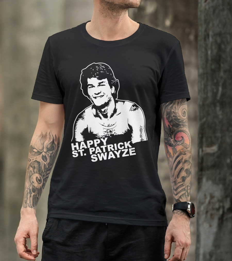 Happy St. Patrick Swayze Day T-Shirt