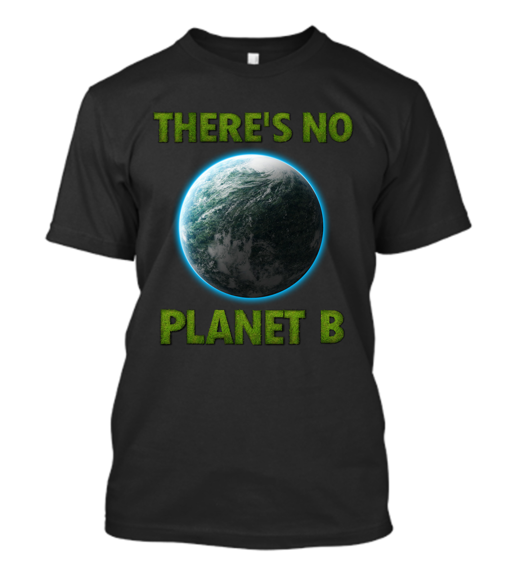 THERE'S NO PLANET B EARTH DAY T-Shirt