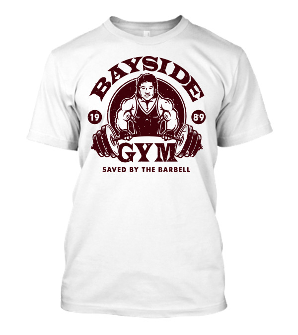 Bayside Gym 1989 Saved By The Barbell T-Shirt