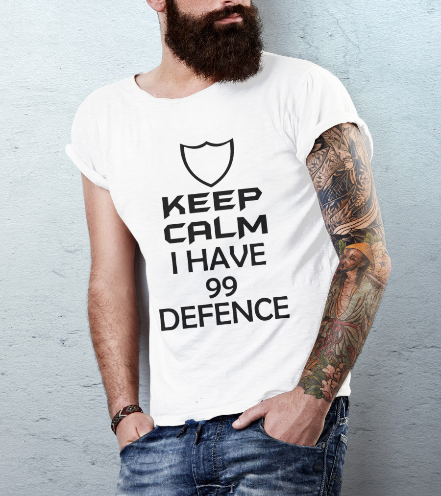 Keep Calm I Have 99 Defence Shield T-Shirt